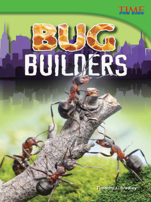 Title details for Bug Builders by Timothy J. Bradley - Available
